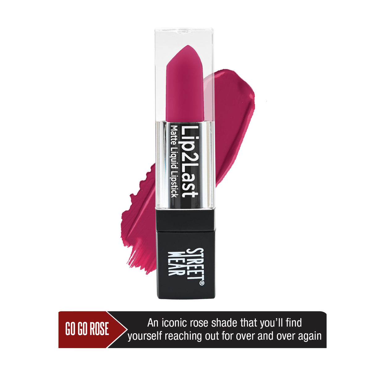 Street Wear Lip2last Matte Liquid Lipstick in Go Go Rose, showcasing the vibrant pink liquid lipstick with a matte finish.