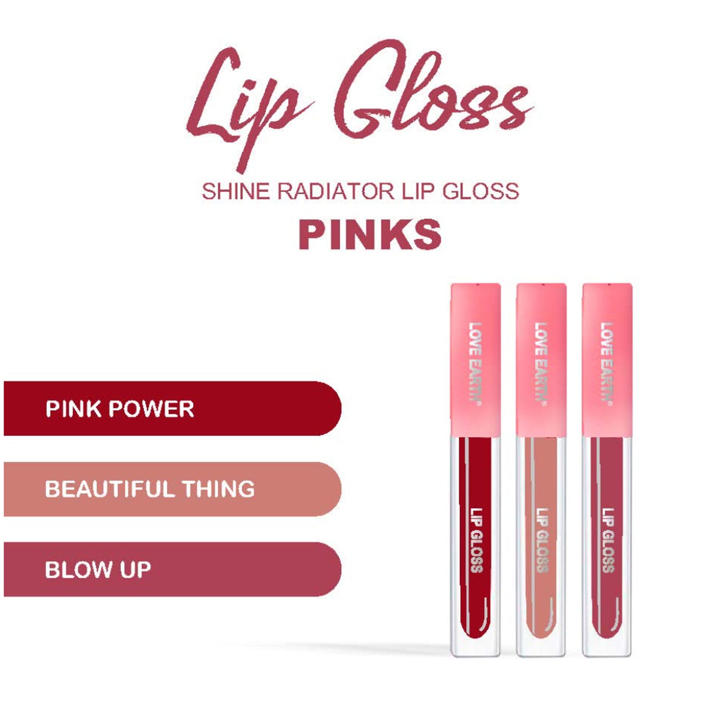 Love Earth Liquid Lip Gloss - Pinks