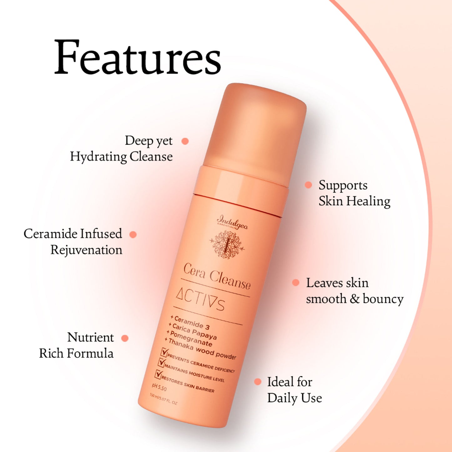 Indulgeo Essentials Cera Cleanse Activs - Ceramide Foaming Face Wash