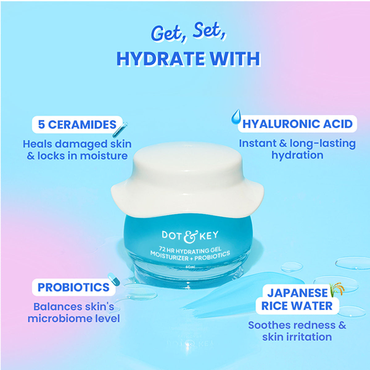 Dot & Key 72Hr Hydrating lightweight gel moisturizer with hyaluronic acid and probiotics for fresh, nourished skin.