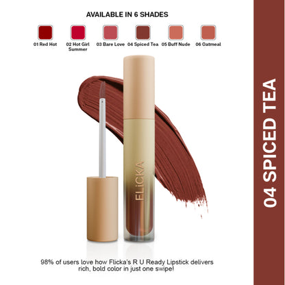 Flicka Ru Ready Liquid Matte Lipstick Lightweight Easy Apply Super Smooth Finish - 04 Spiced Tea