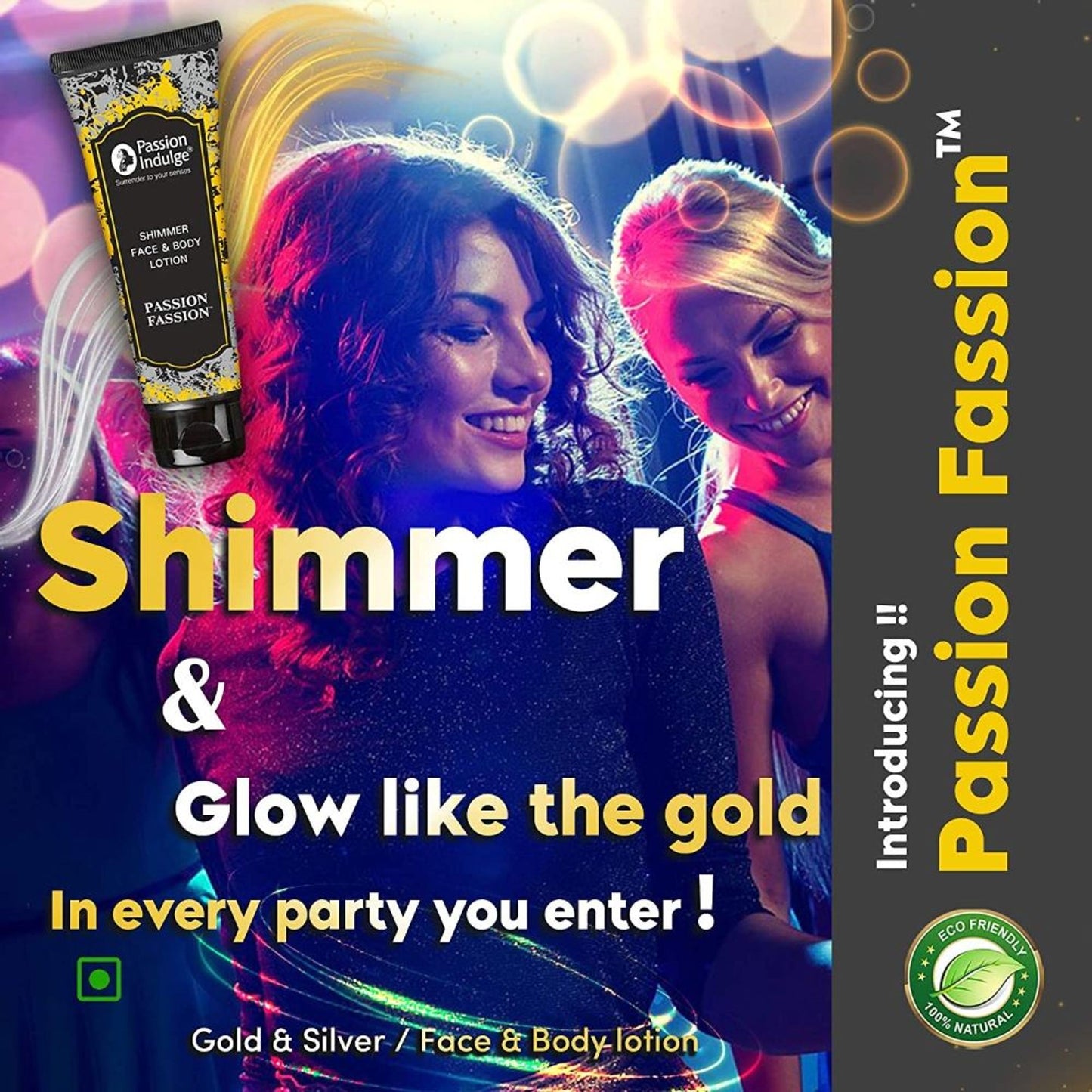 Passion Indulge Passion Fassion Gold and Silver Shimmer Face and Body Lotion with Vitamin E