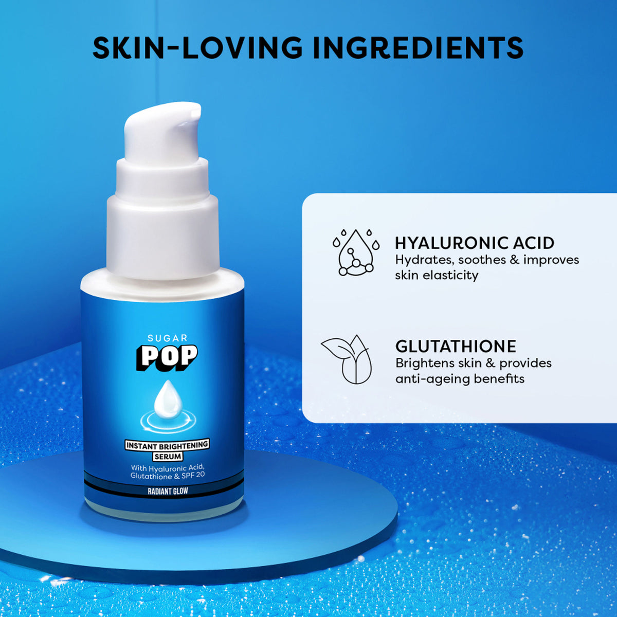 SUGAR POP Instant Brightening Serum With Hyaluronic Acid And Glutathione SPF 20