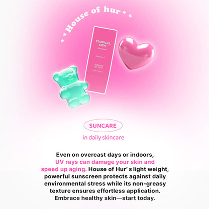 House of HUR Tropical Dew Sun Cream SPF50 + PA++++