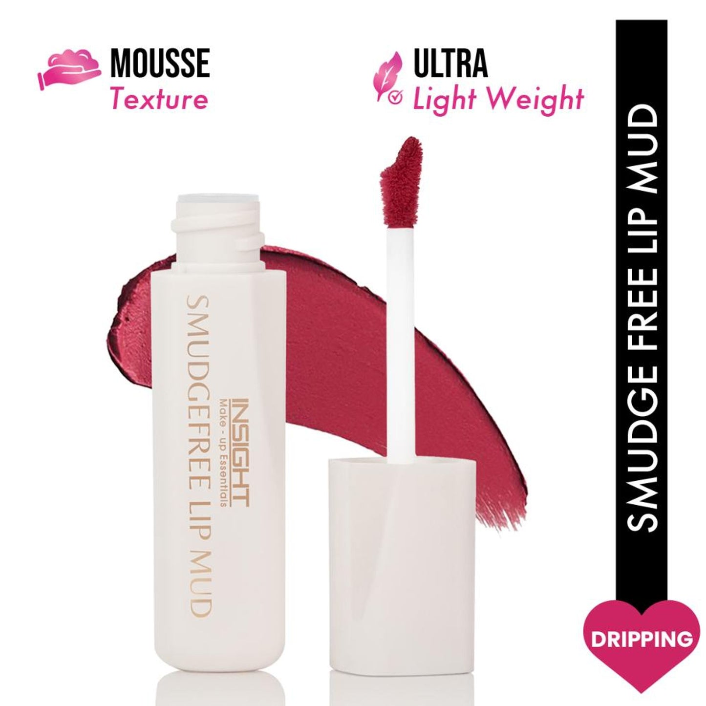 Insight Cosmetics Smudge Free Lip Mud - Dripping