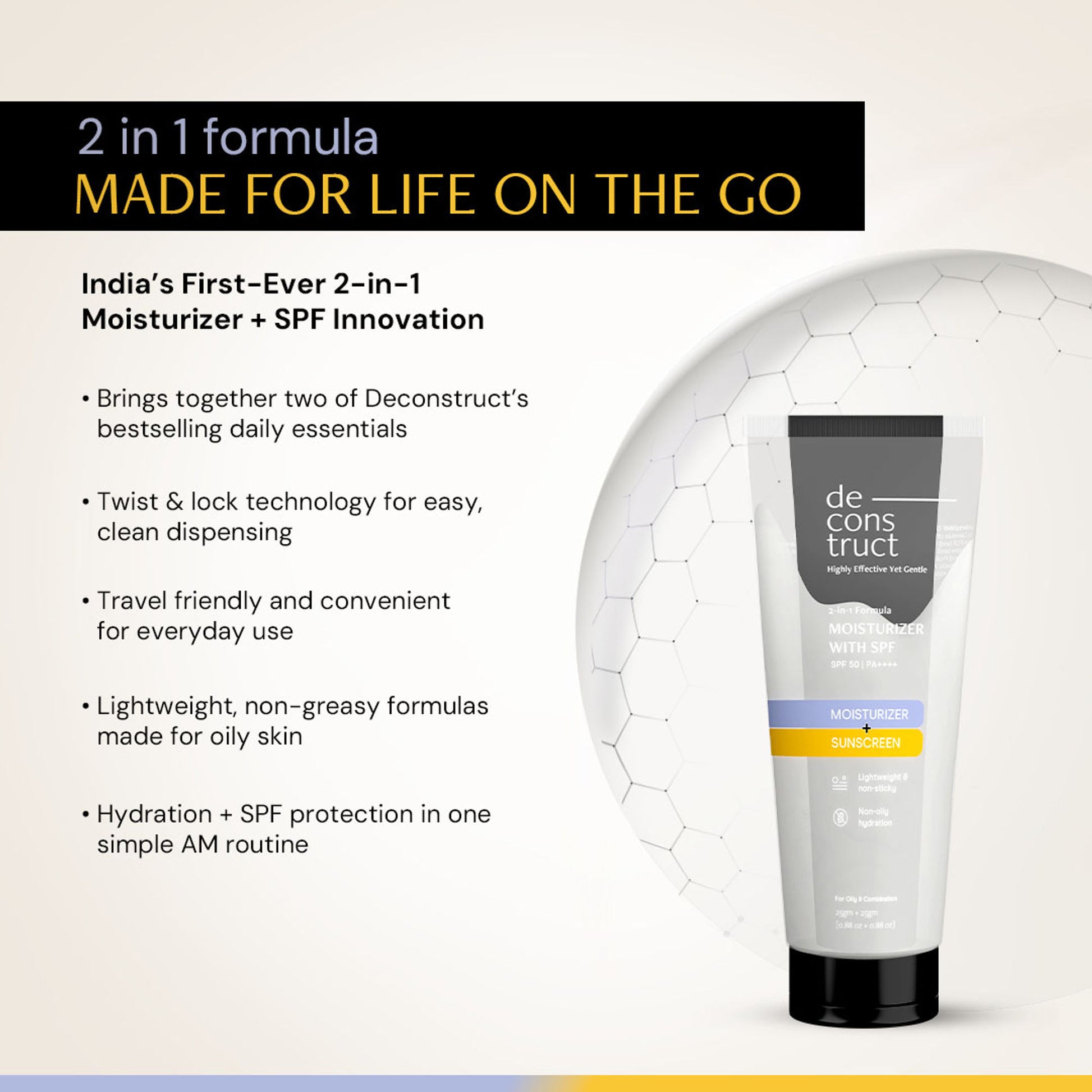 Deconstruct 2 In 1 Moisturizer & Sunscreen - SPF 50 Pa++++