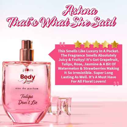 Tulips Don?? Lie Eau De Parfum by BodyLovin'