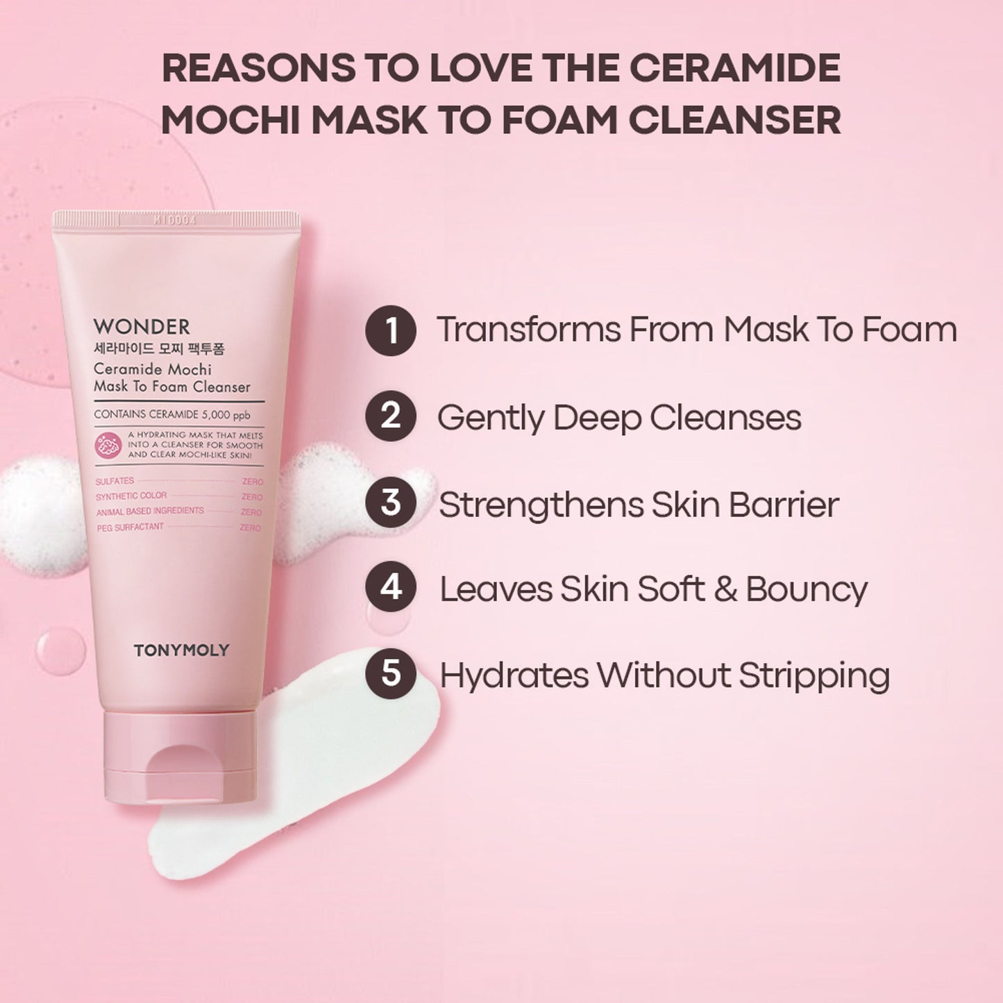 TONYMOLY Korean Wonder Ceramide Mochi Mask To Foam Cleanser