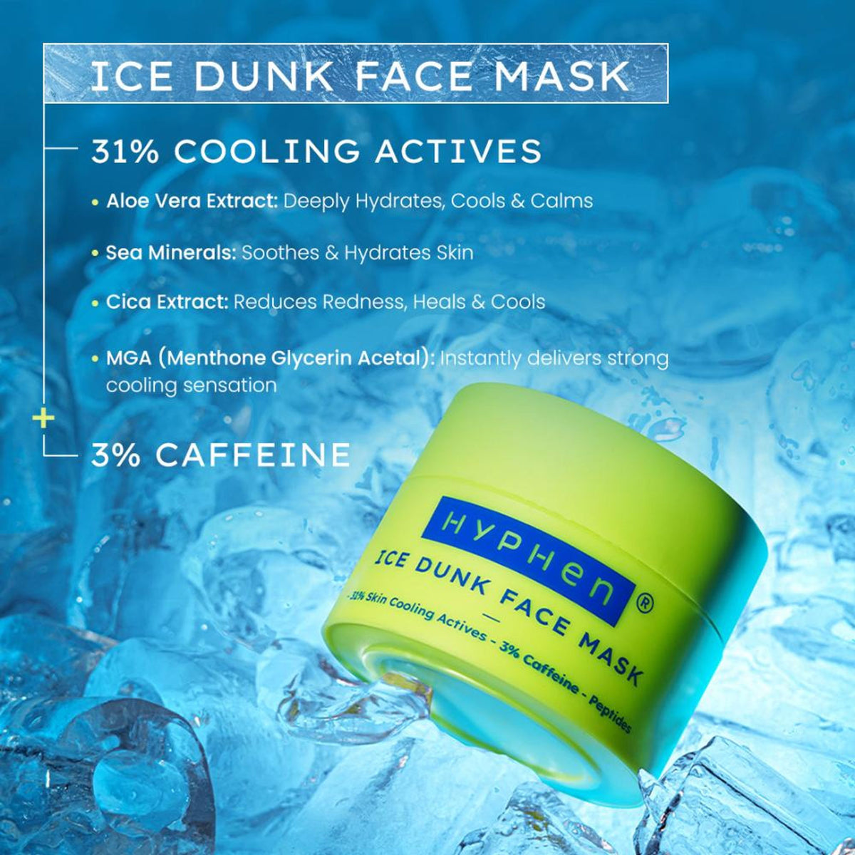 Hyphen Ice Dunk Cooling Face Mask with cooling actives and caffeine, designed to depuff and refresh the skin.