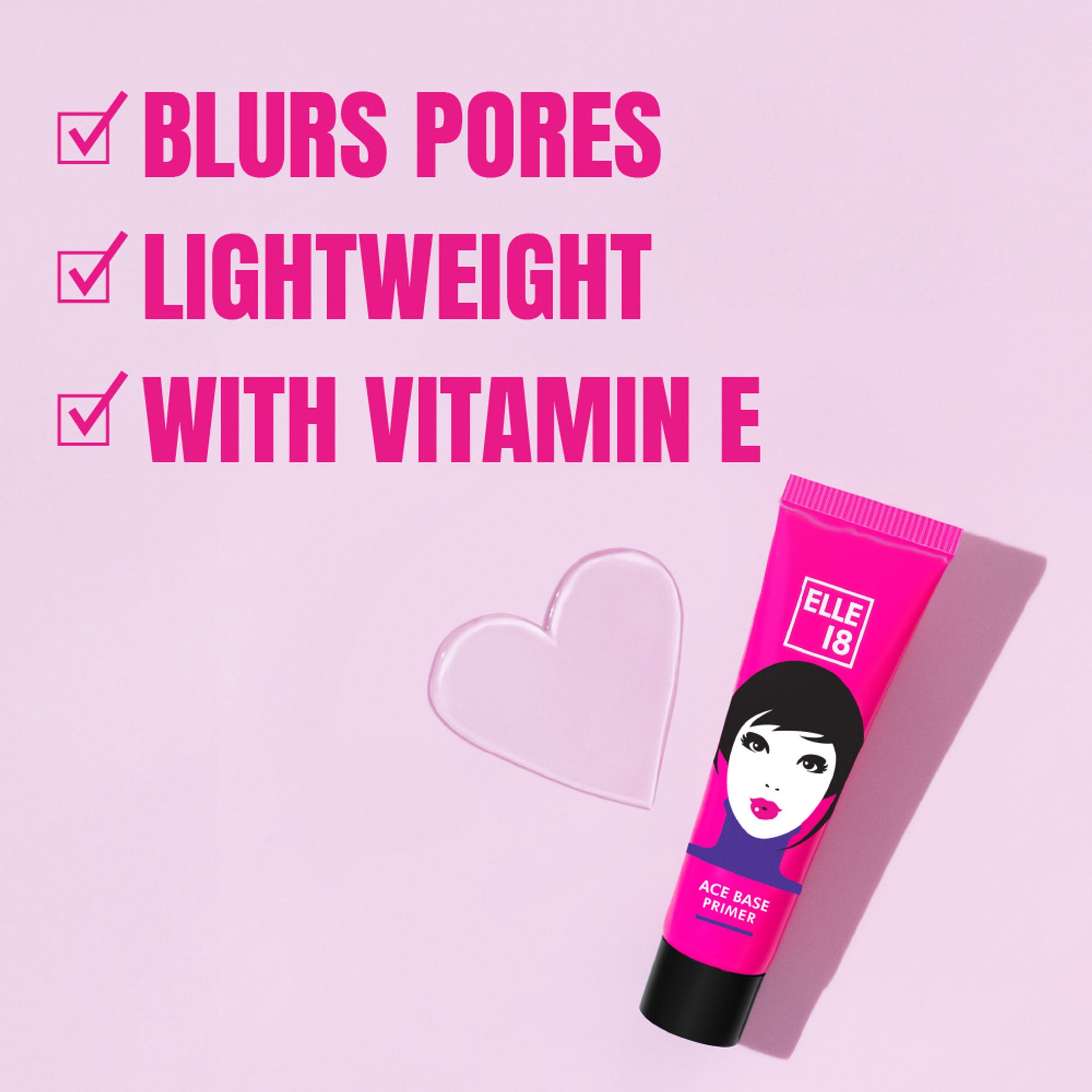 Elle 18 Ace Base Face Primer With Vitamin E, Lightweight & Water resistant