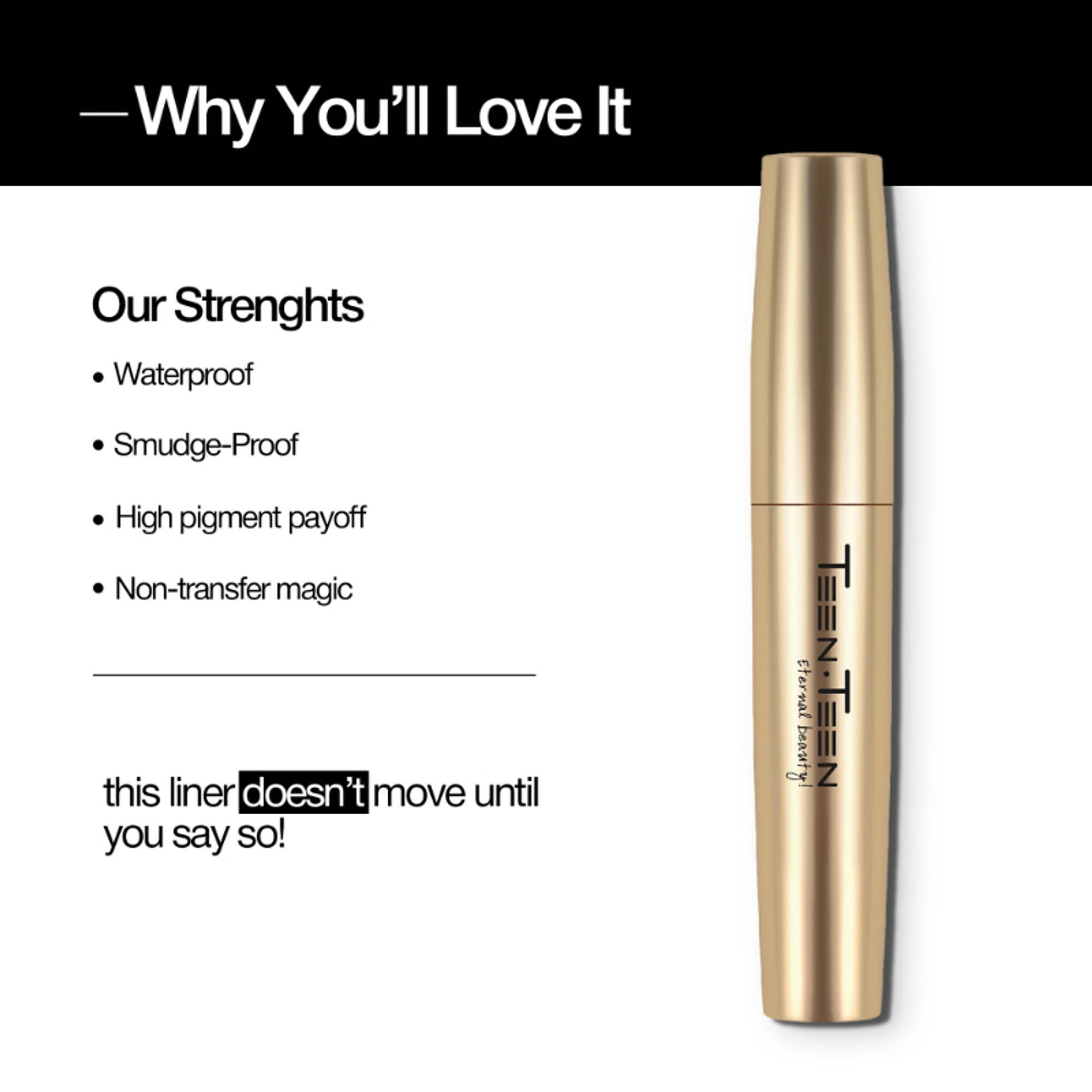 TEEN.TEEN Platinum Infinite Black Eyeliner