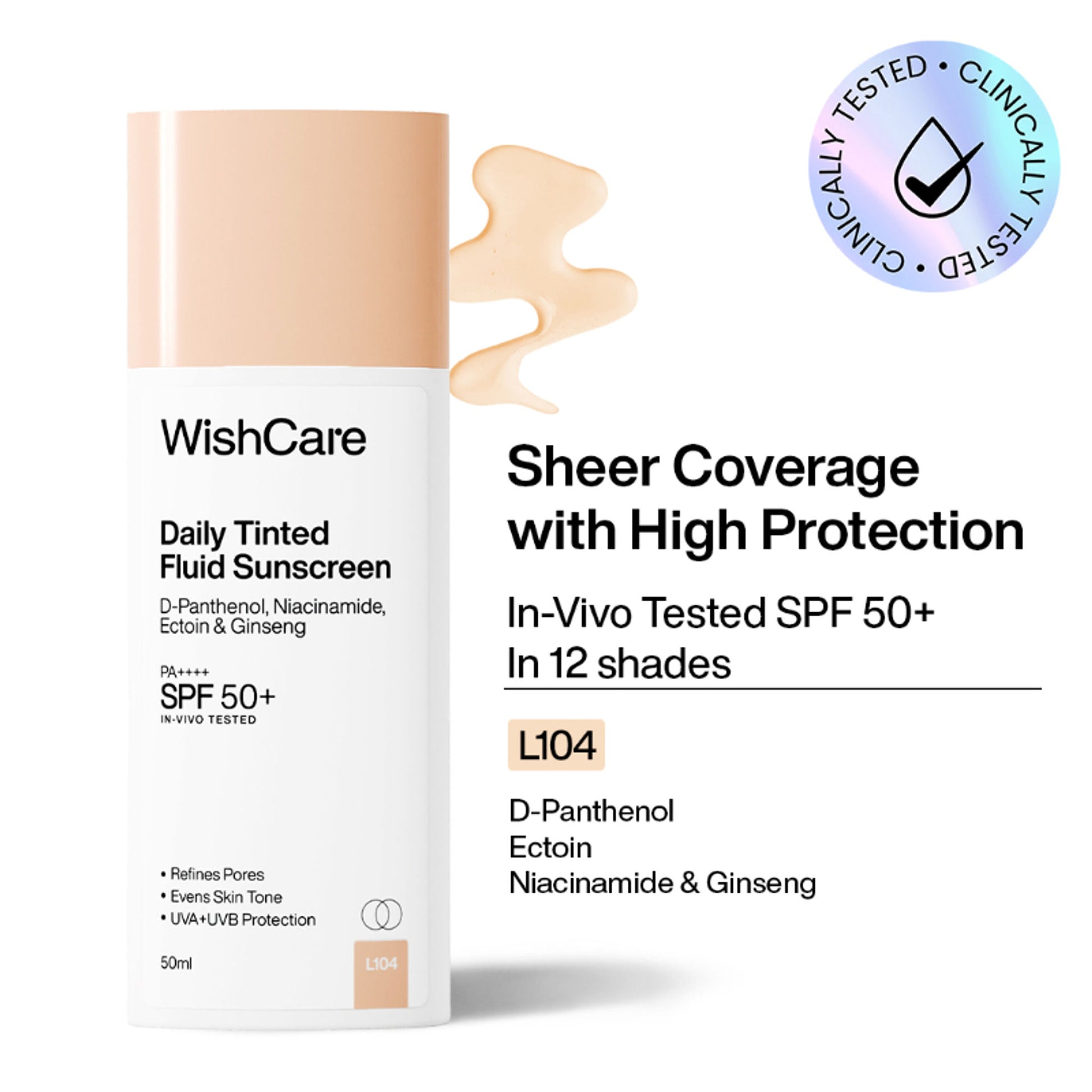 WishCare Daily Fluid Tinted Sunscreen SPF50PA++++ Broad Spectrum Protection for All Skin Types- L101 - L104