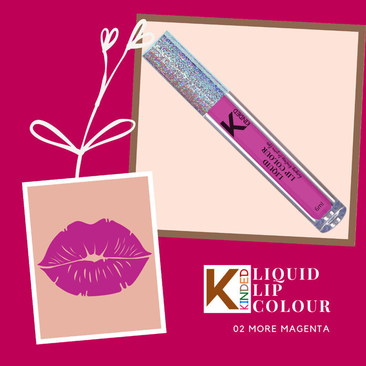 KINDED Liquid Lip Colour in 02 More Magenta, showcasing vibrant magenta lipstick with glossy finish and smooth application