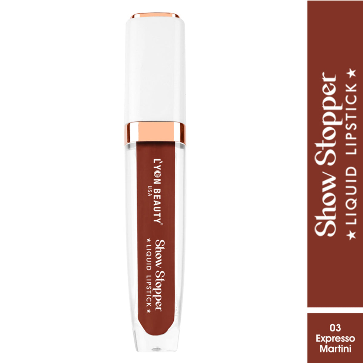 Lyon Beauty Show Stopper Liquid Lipstick in Expresso Martini 03, a rich brown shade, with a sleek tube and applicator brush.