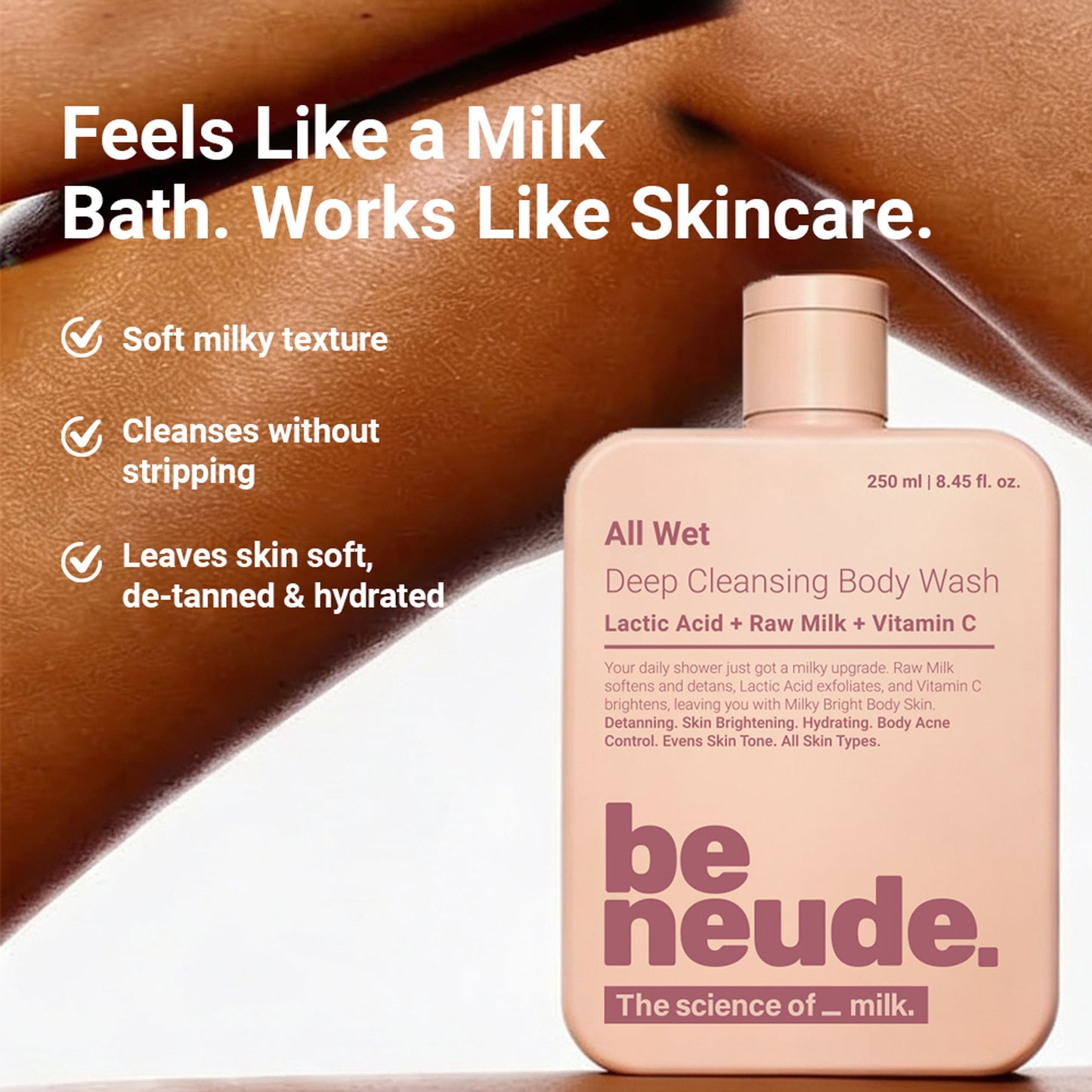 Be Neude All Wet Deep Cleansing Detanning Milk Body Wash