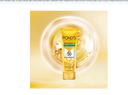 Ponds Sun Miracle SPF 50 PA+++ crème gel sunscreen in a white tube with blue cap, showcasing the product label.