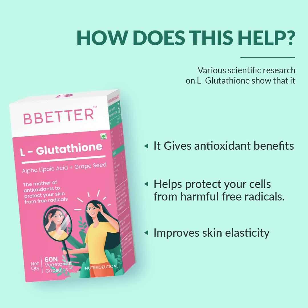 BBETTER L-Glutathione Capsules with Alpha Lipoic Acid, Grape Seed Extract for Skin - Indyancart