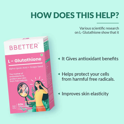 BBETTER L-Glutathione Capsules with Alpha Lipoic Acid, Grape Seed Extract for Skin - Indyancart