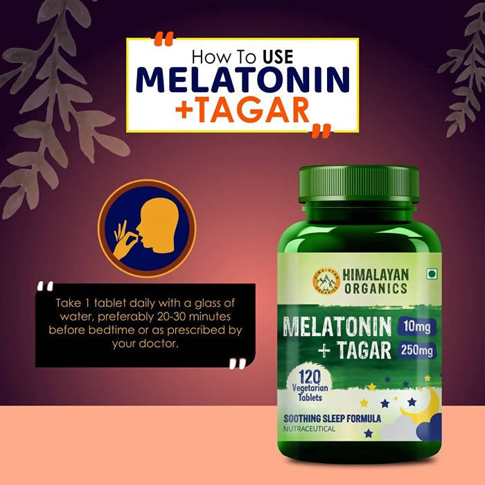 Himalayan Organics Melatonin 10 mg + Tagar 250 mg Tablets - Limited Time Offer